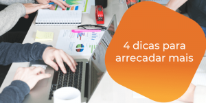 Capa - 4 dicas para arrecadar mais -
